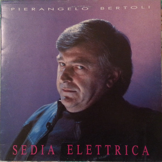 Pierangelo Bertoli - Sedia Elettrica