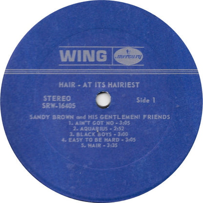 Sandy Brown And His Gentlemen Friends ‎– "Hair" - At It's Hairiest