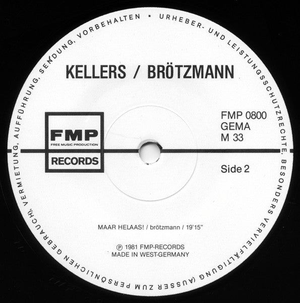Willi Kellers / Peter Brötzmann - Edelgard..., Maar Helaas!