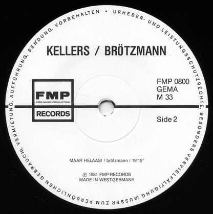 Willi Kellers / Peter Brötzmann - Edelgard..., Maar Helaas!