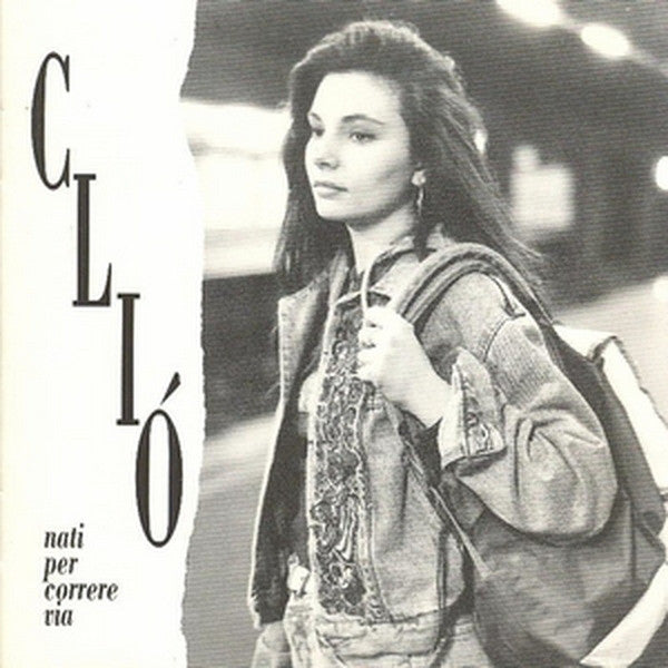 Clió - Nati Per Correre Via