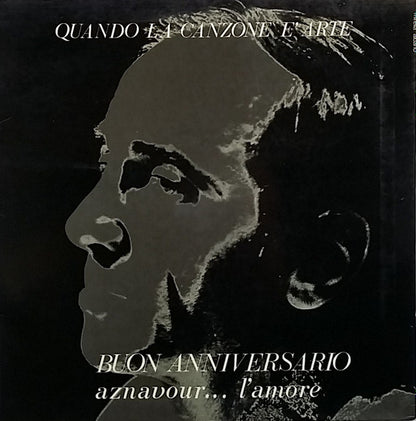 Charles Aznavour - Quando La Canzone È Arte - Buon Anniversario Aznavour... L'Amore