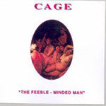 Cage - The Feeble - Minded Man