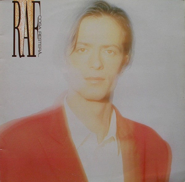 Raf - Cosa Resterà...
