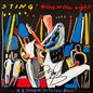 Sting - Bring On The Night