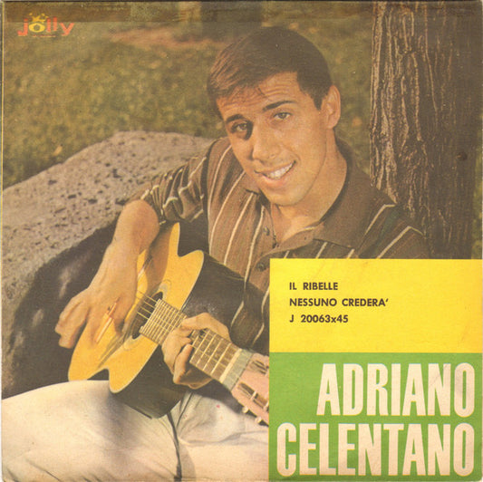 Adriano Celentano - Il Ribelle / Nessuno Crederà