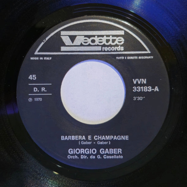 Giorgio Gaber - Barbera E Champagne (7")