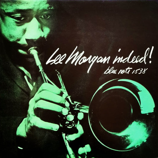 Lee Morgan - Indeed!