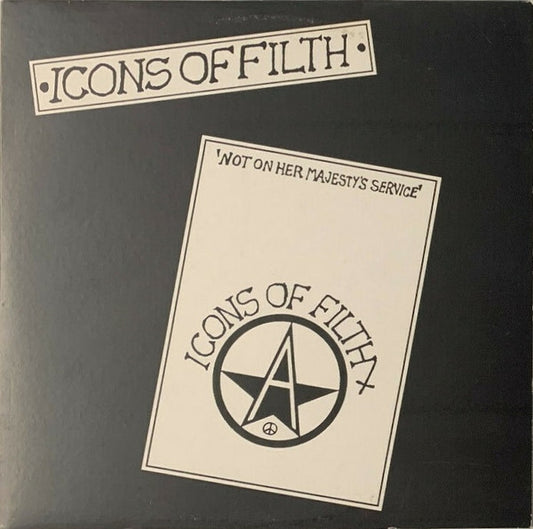 Icons Of Filth - Not On Her Majesty's Service (nuovo)