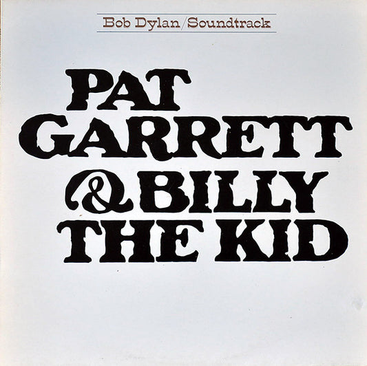 Bob Dylan - Pat Garrett & Billy The Kid