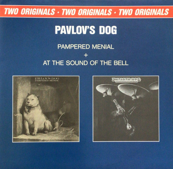 Pavlov's Dog - Pampered Menial + At The Sound Of The Bell
