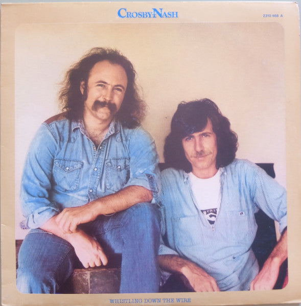 Crosby & Nash - Whistling Down The Wire