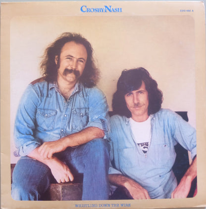 Crosby & Nash - Whistling Down The Wire