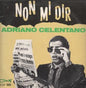 Adriano Celentano - Non Mi Dir