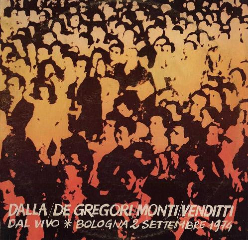 Dalla/ De Gregori/ Monti/ Venditti ‎– Dal Vivo - Bologna 2 Settembre 1974