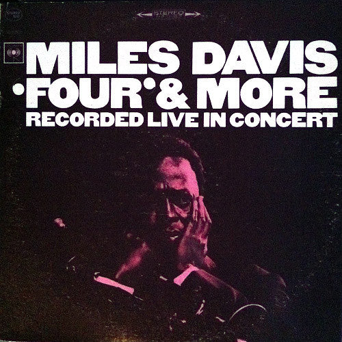 Miles Davis - 'Four' & More - Recorded Live In Concert