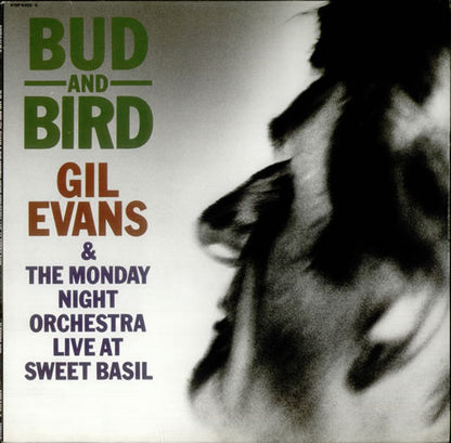 Gil Evans & The Monday Night Orchestra ‎– Bud And Bird (Live At Sweet Basil)