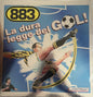 883 - La Dura Legge Del Gol! (nuovo)