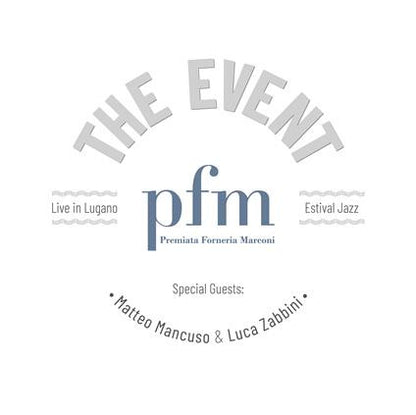 Premiata Forneria Marconi - The Event (Live In Lugano Estival Jazz) (nuovo)