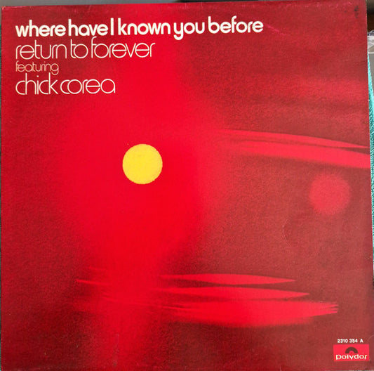 Return To Forever - Where Have I Known You Before