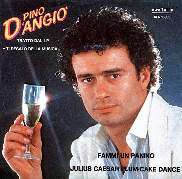 Pino D'Angiò - Fammi Un Panino / Julius Caesar Plum-Cake Dance (7")