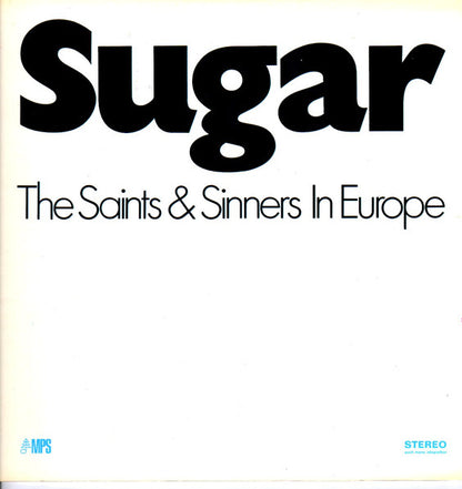The Saints & Sinners - Sugar / The Saints & Sinners In Europe