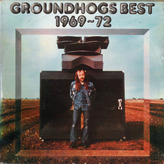 The Groundhogs - Groundhogs Best 1969-72