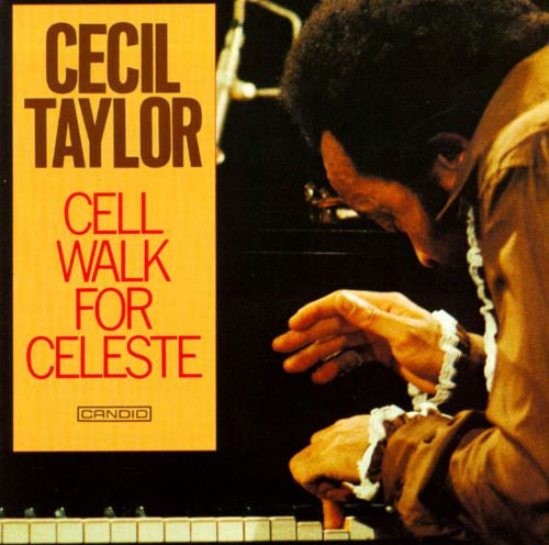 Cecil Taylor - Cell Walk For Celeste