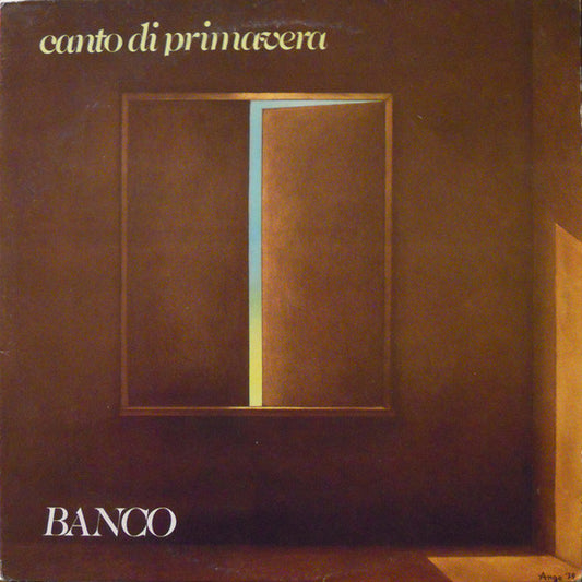 Banco Del Mutuo Soccorso - Canto Di Primavera