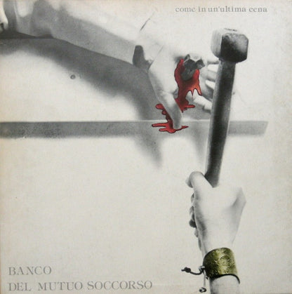 Banco Del Mutuo Soccorso - Come In Un'Ultima Cena