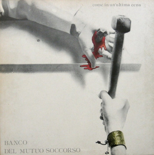 Banco Del Mutuo Soccorso - Come In Un'Ultima Cena