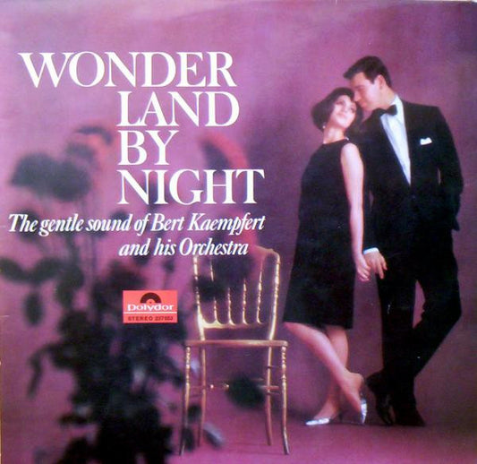 Bert Kaempfert & His Orchestra - Wonderland By Night - The Gentle Sound Of Bert Kaempfert And His Orchestra