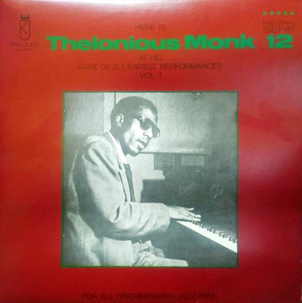 Thelonious Monk - Here Is Thelonious Monk At His Rare Of All Rarest Performances Vol. 1