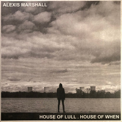 Alexis S.F. Marshall - House Of Lull. House Of When (nuovo)