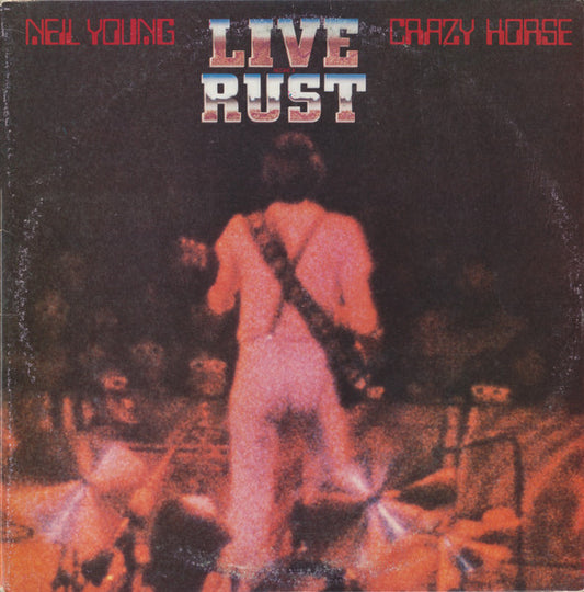 Neil Young - Live Rust