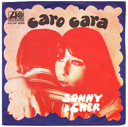 Sonny & Cher - Caro Cara (7")