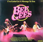 Bee Gees - I've Gotta Get A Message To You