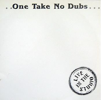 Various - One Take No Dubs (Live In The Studio)
