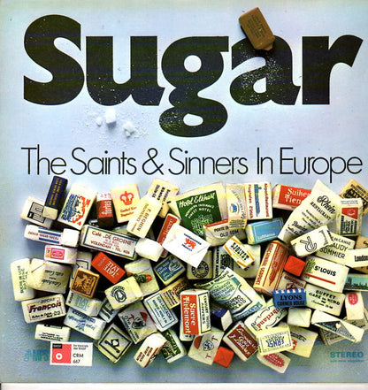 The Saints & Sinners - Sugar / The Saints & Sinners In Europe