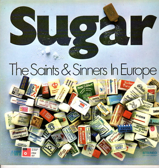 The Saints & Sinners - Sugar / The Saints & Sinners In Europe