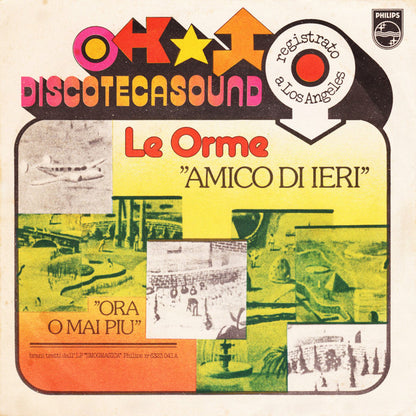 Le Orme - Amico Di Ieri (7")