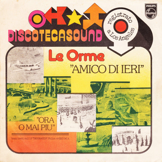 Le Orme - Amico Di Ieri (7")