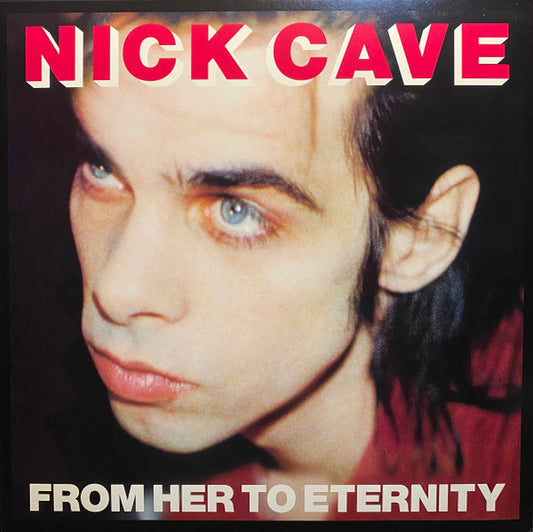 Nick Cave & The Bad Seeds - From Her To Eternity (nuovo)