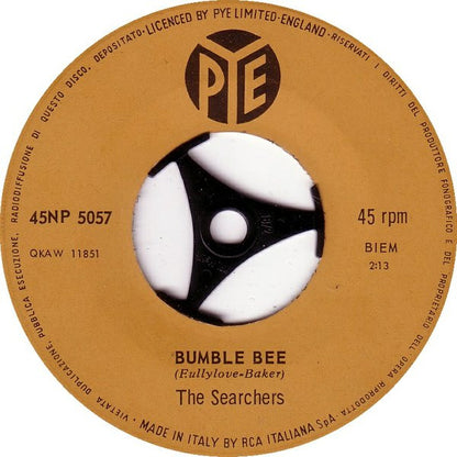 The Searchers - Bumble Bee / You Wanna Make Her Happy