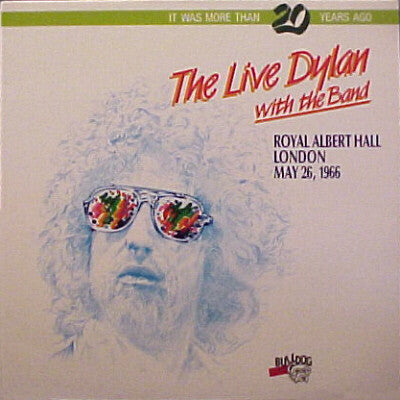 Bob Dylan - The Live Dylan With The Band - Recorded Live At Royal Albert Hall, London, May 26, 1966 (unofficial)
