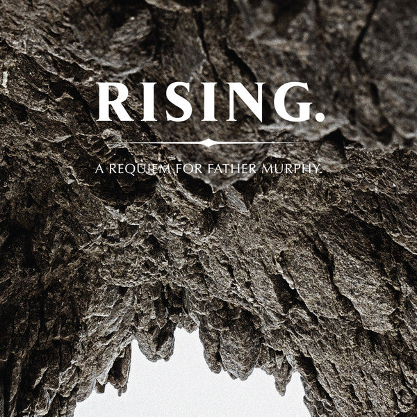 Father Murphy - Rising. A Requiem For Father Murphy