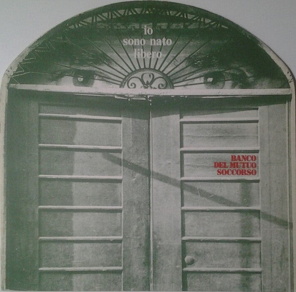 Banco Del Mutuo Soccorso - Io Sono Nato Libero
