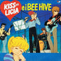 Licia - Kiss Me Licia E I Bee Hive