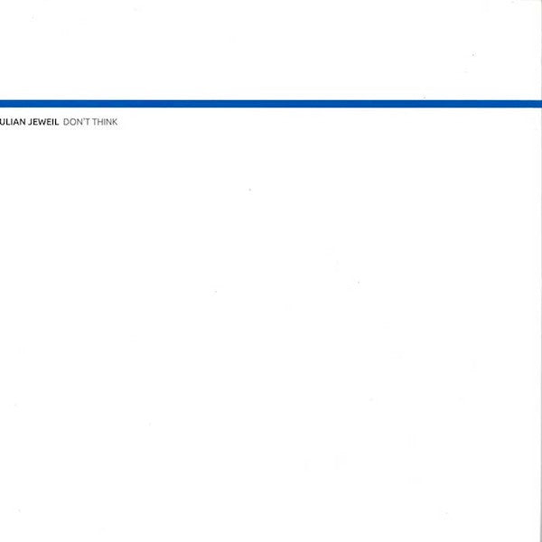 Julian Jeweil - Don't Think