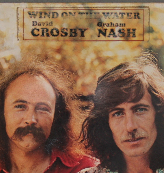 Crosby & Nash - Wind On The Water